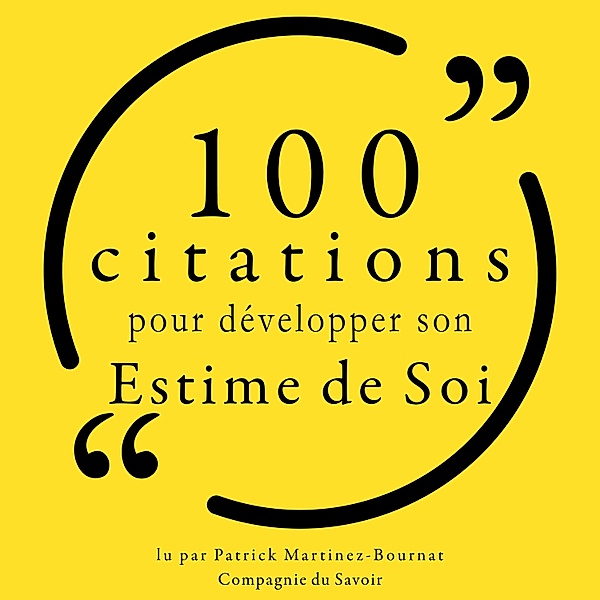Collection 100 citations - 100 citations pour développer son estime de soi, Various