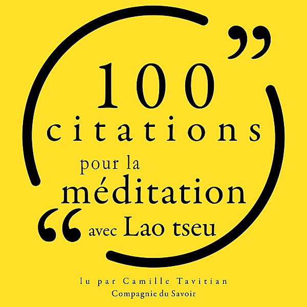 Collection 100 citations - 100 citations pour la méditation avec Lao Tseu, Laozi
