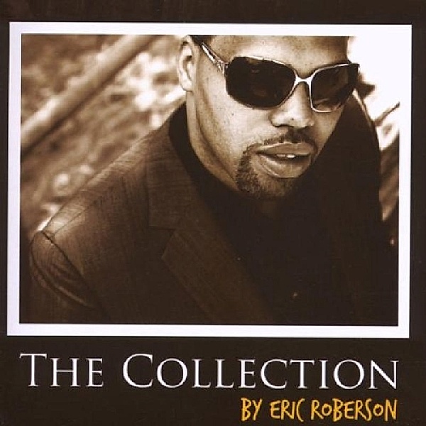 Collection, Eric Roberson
