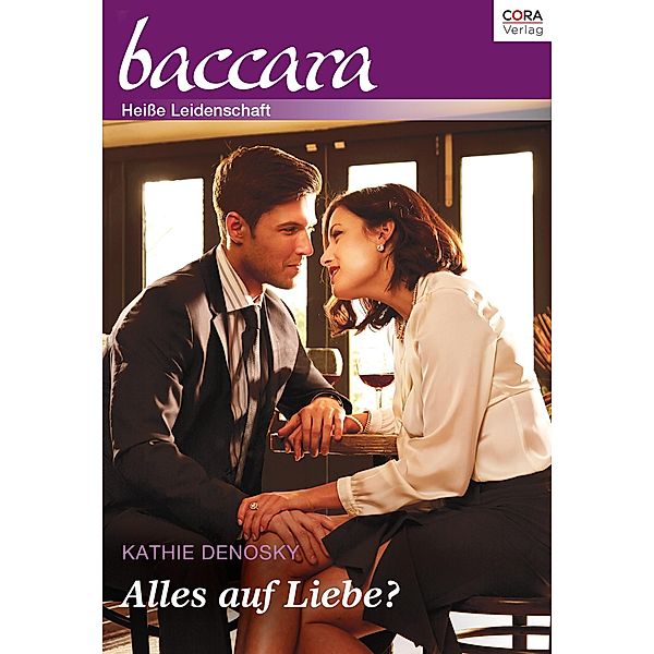 Collection Baccara Band 339 - Titel 3: Alles auf Liebe? / Baccara Romane Bd.0339, Kathie DeNosky