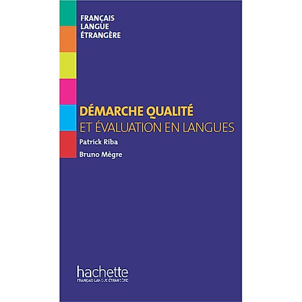 Collection F HS - Démarche qualité et évaluation en langues (ebook) / Hors série, Bruno Megre, Patrick Riba