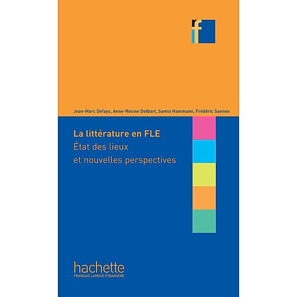 COLLECTION F - La Littérature en classe de FLE (ebook) / Nouvelle Formule, Jean-Marc Defays, Anne-Rosine Delbart, Samia Hammami