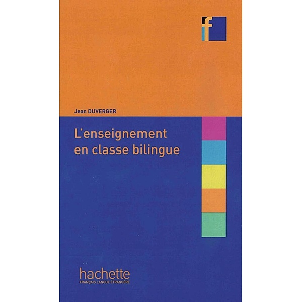 Collection F: L'enseignement en classe bilingue, Jean Duverger