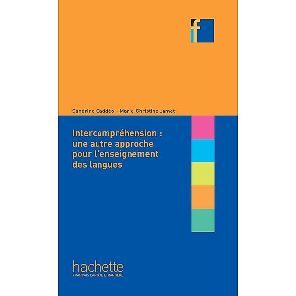 Collection F - L'Intercompréhension : une autre approche pour l'enseignement des langues (ebook) / Nouvelle Formule, Sandrine Caddéo, Marie-Christine Jamet