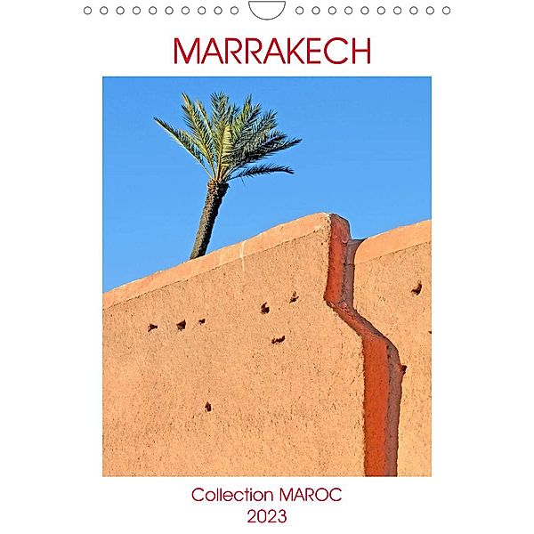 Collection MAROC MARRAKECH (Calendrier mural 2023 DIN A4 vertical), Paatrice Thébault