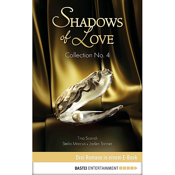 Collection No. 4 - Shadows of Love / Shadows of Love - Sammelband Bd.4, Stella Marcus, Jaden Tanner, Kim Landers