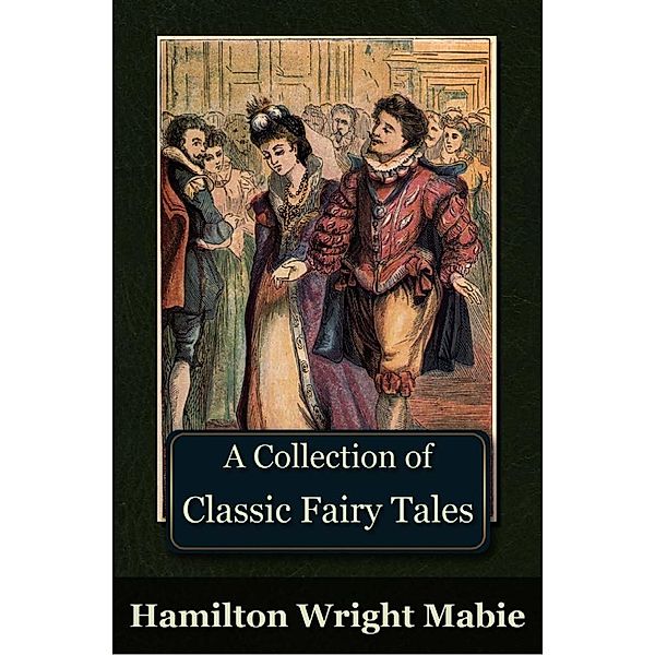 Collection of Classic Fairy Tales, Hamilton Wright Mabie