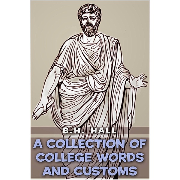 Collection of College Words and Customs, Benjamin Homer Hall