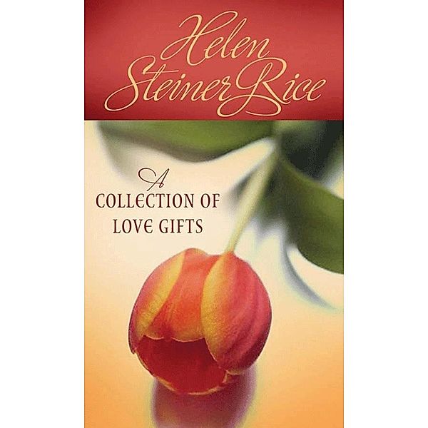 Collection of Love Gifts, Helen Steiner Rice