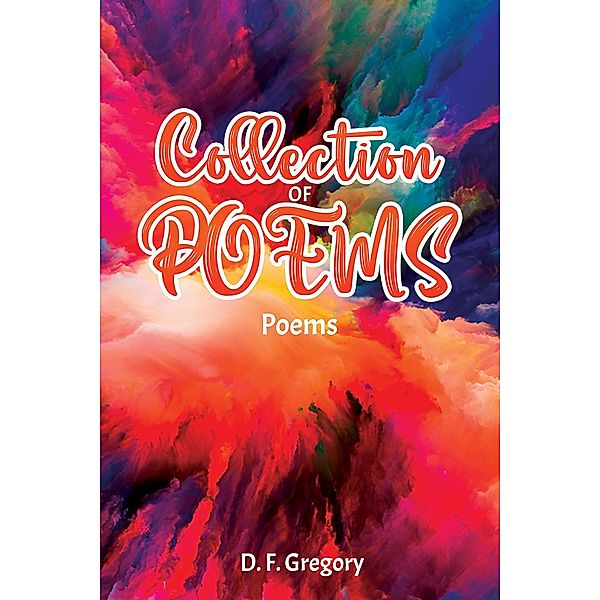 Collection of Poems, D. F Gregory