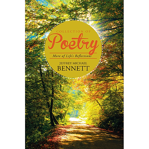 Collection of Poetry, Jeffrey Michael Bennett