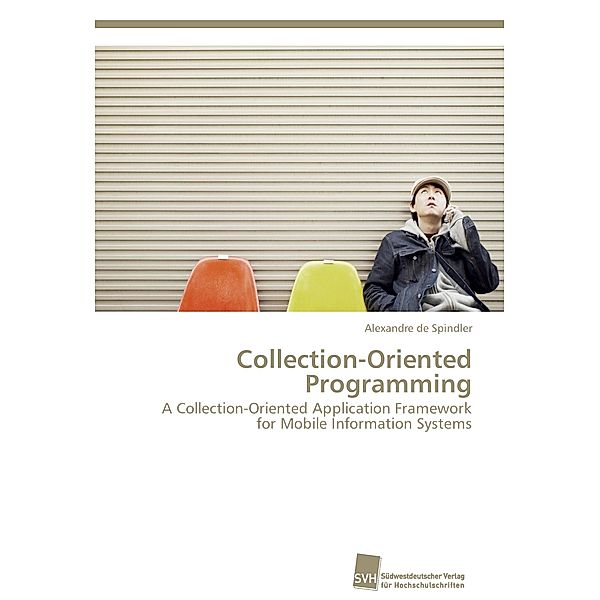 Collection-Oriented Programming, Alexandre de Spindler