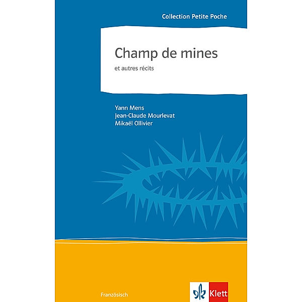 Collection Petite poche / Champ de mines et autres récits, Yann Mens, Jean-Claude Mourlevat, Mikaël Ollivier