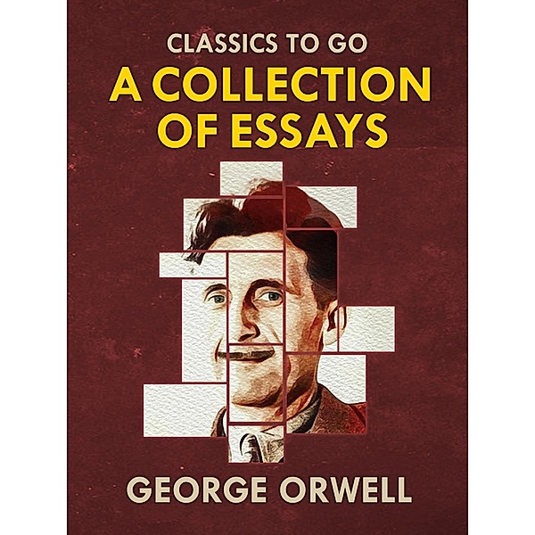 Collections of George Orwell Essays, George Orwell