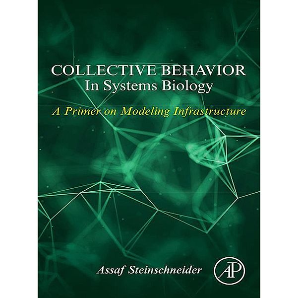 Collective Behavior In Systems Biology, Assaf Steinschneider