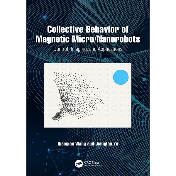 Collective Behavior of Magnetic Micro/Nanorobots, Qianqian Wang, Jiangfan Yu