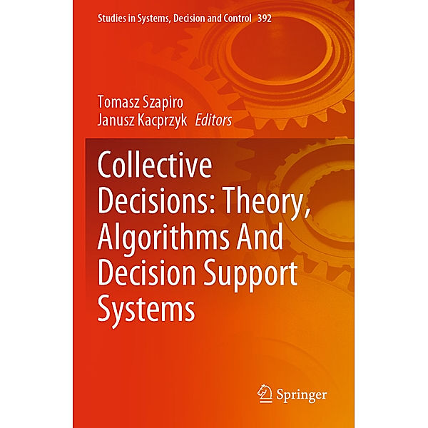 Collective Decisions: Theory, Algorithms And Decision Support Systems