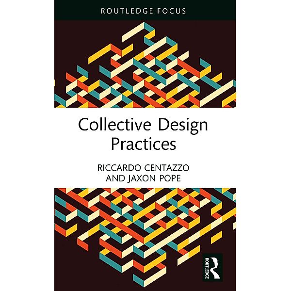 Collective Design Practices, Riccardo Centazzo, Jaxon Pope