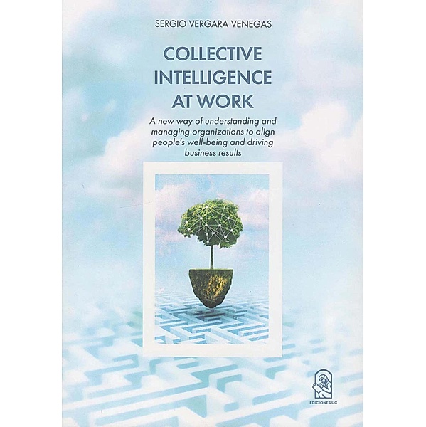 Collective Intelligence at Work., Sergio Vergara Venegas