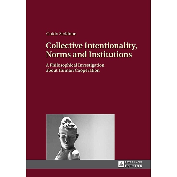 Collective Intentionality, Norms and Institutions, Seddone Guido Seddone
