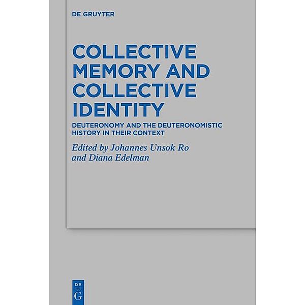 Collective Memory and Collective Identity / Beihefte zur Zeitschrift für die alttestamentliche Wissenschaft Bd.534