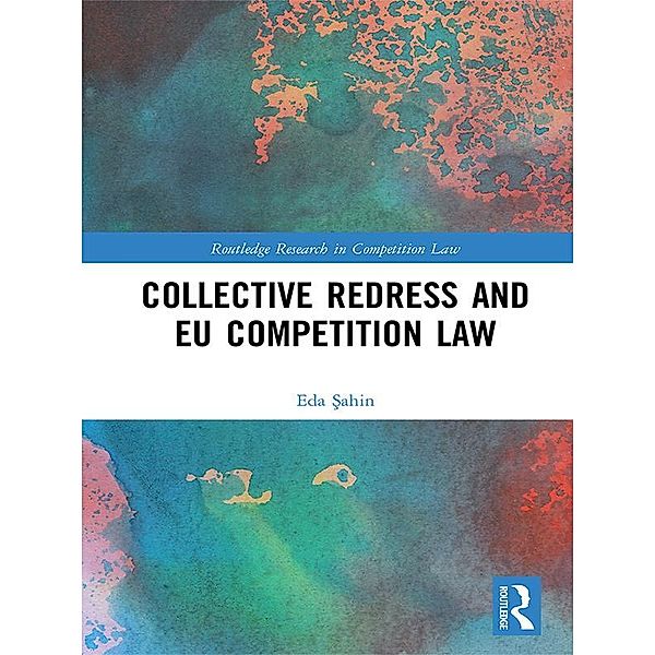 Collective Redress and EU Competition Law, Eda Sahin