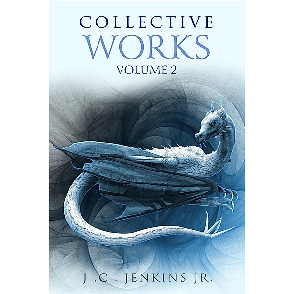 Collective Works Volume 2, J. C. Jenkins