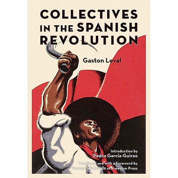 Collectives in the Spanish Revolution / Freedom, Gaston Leval