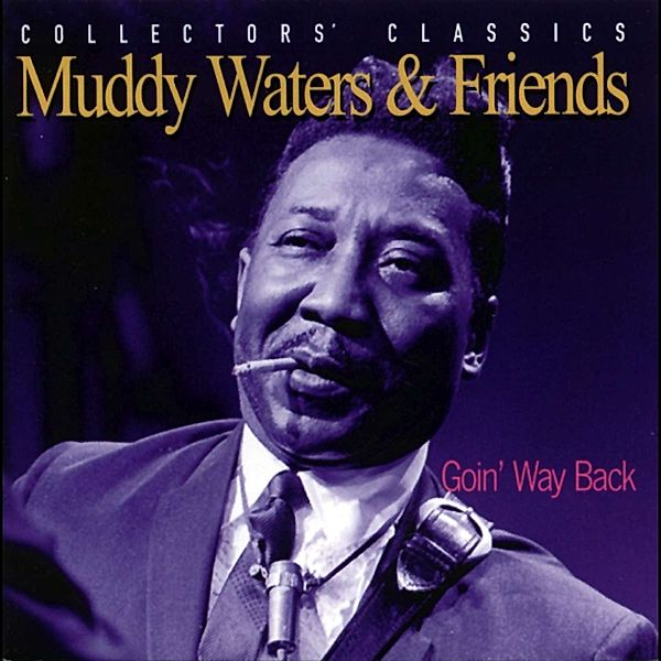 Collectors Classics, Muddy Waters & Friends