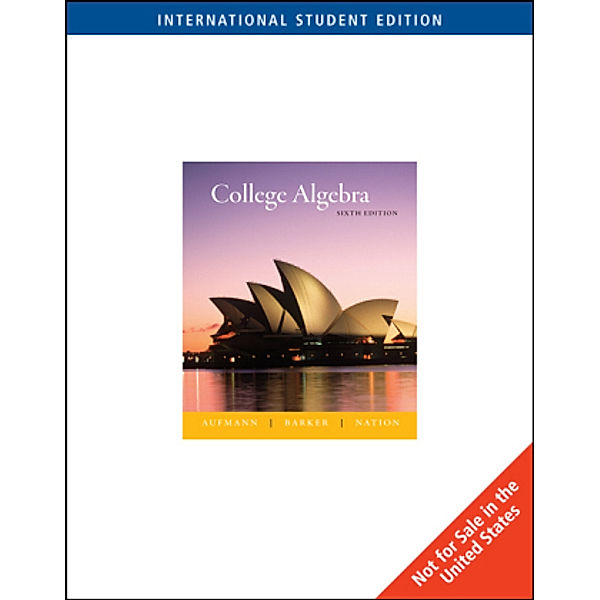 College Algebra, Richard Nation, Vernon C. Barker, Richard Aufmann