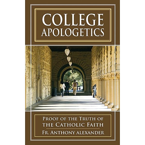 College Apologetics, Rev. Fr. Anthony Alexander