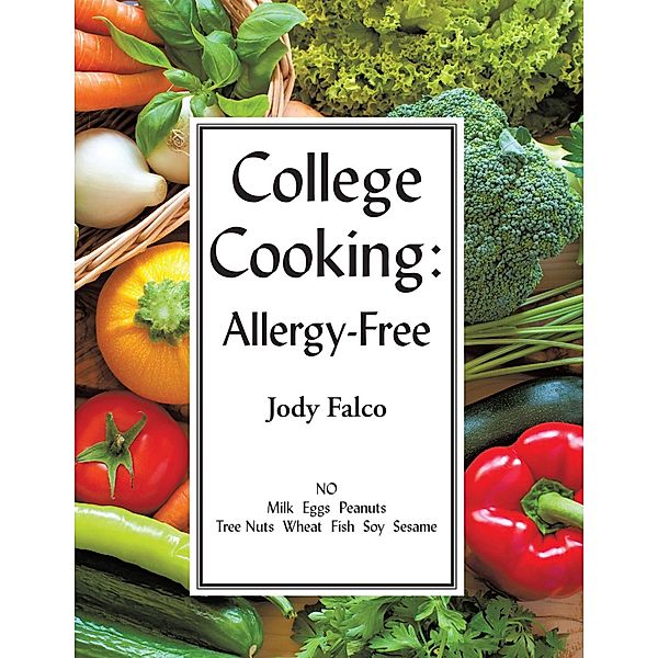 College Cooking: Allergy-Free, Jody Falco