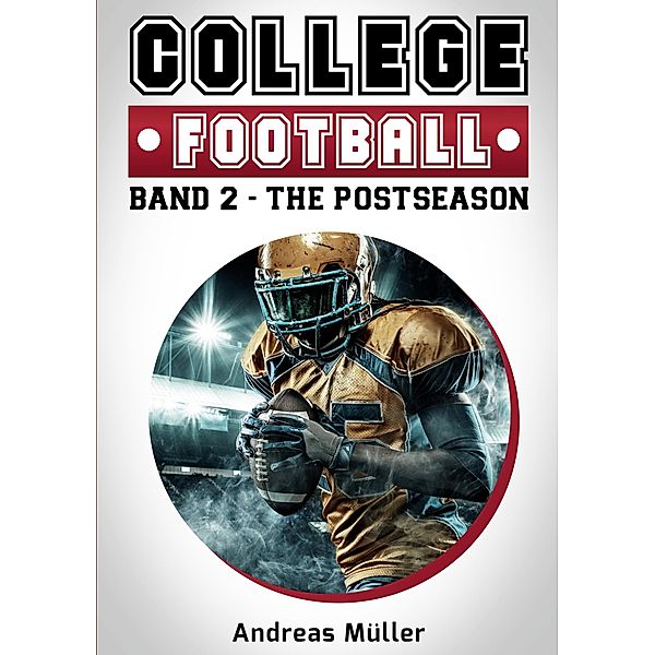 College Football / College Football Kompendium Bd.2, Andreas Müller
