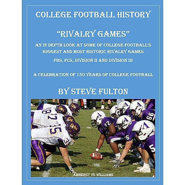 College Football History Rivalry Games, Steve Fulton