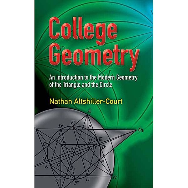 College Geometry / Dover Books on Mathematics, Nathan Altshiller-Court