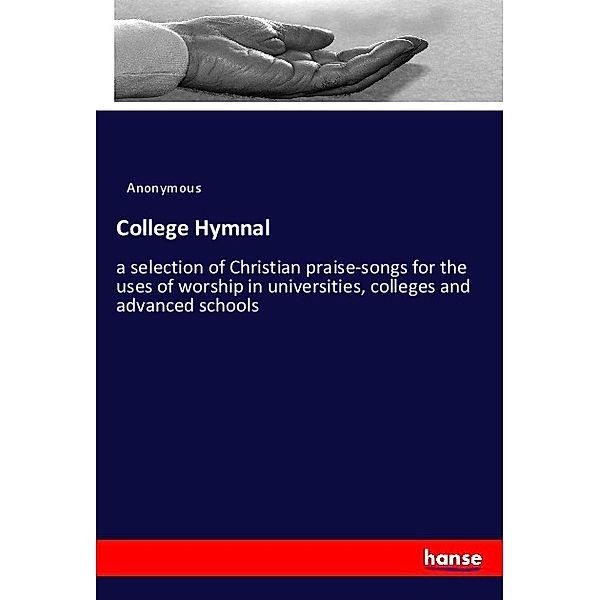 College Hymnal, Anonym