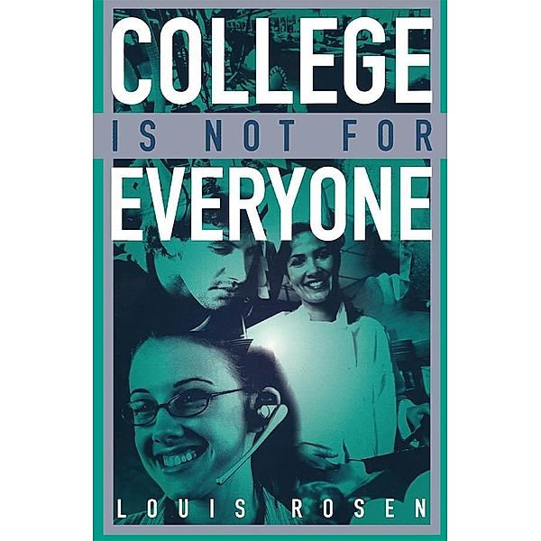 College Is Not for Everyone, Louis Rosen