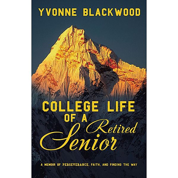College Life of a Retired Senior, Yvonne Blackwood
