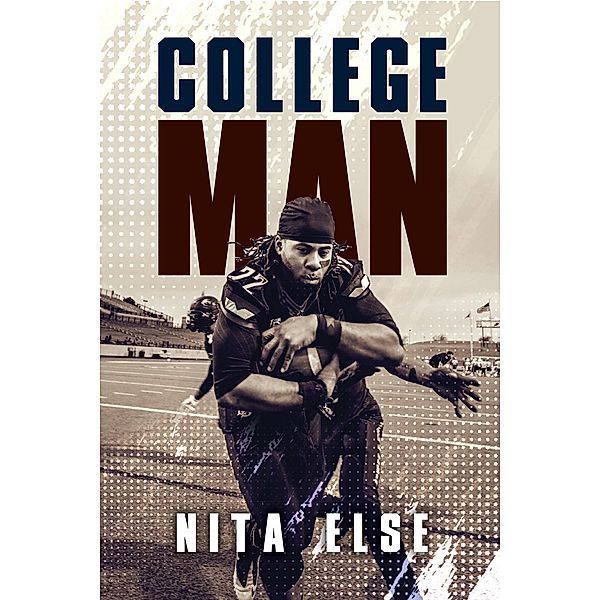 College Man / BookVenture Publishing LLC, Nita Else