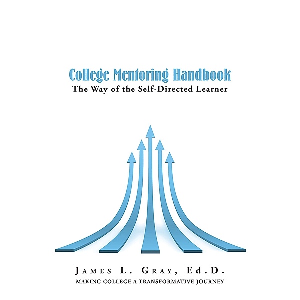 College Mentoring Handbook, James L. Gray