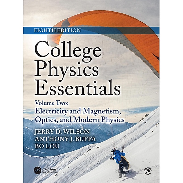 College Physics Essentials, Eighth Edition, Jerry D. Wilson, Anthony J. Buffa, Bo Lou