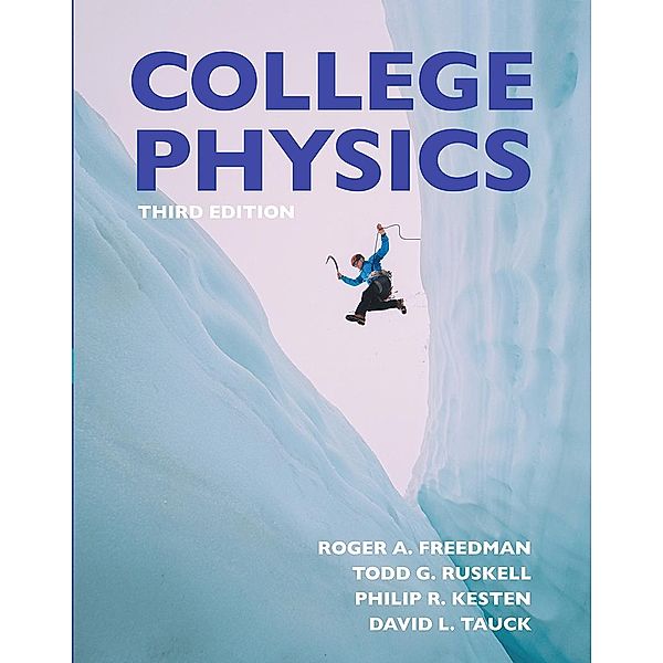 College Physics (International Edition), Roger Freedman, Todd Ruskell, Philip R. Kesten, David L. Tauck