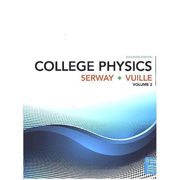 College Physics.Vol.2, Raymond Serway, Chris Vuille