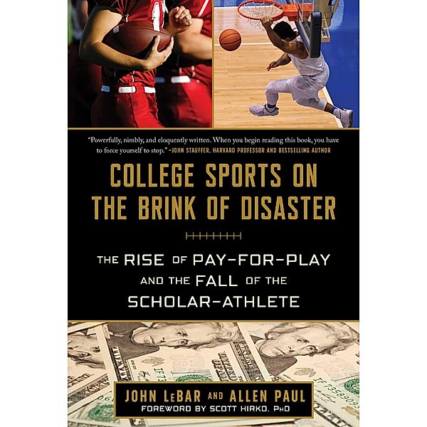 College Sports on the Brink of Disaster, John Lebar, Allen Paul