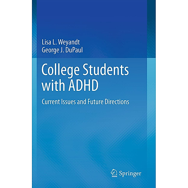 College Students with ADHD, Lisa L. Weyandt, George J. DuPaul