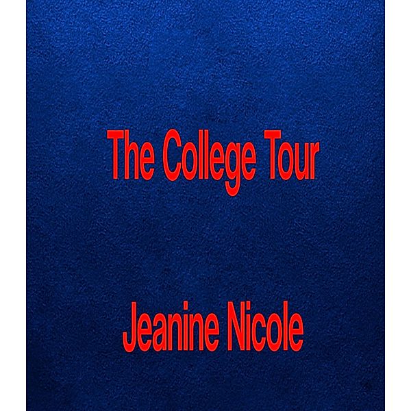 College Tour / Jeanine Nicole, Jeanine Nicole