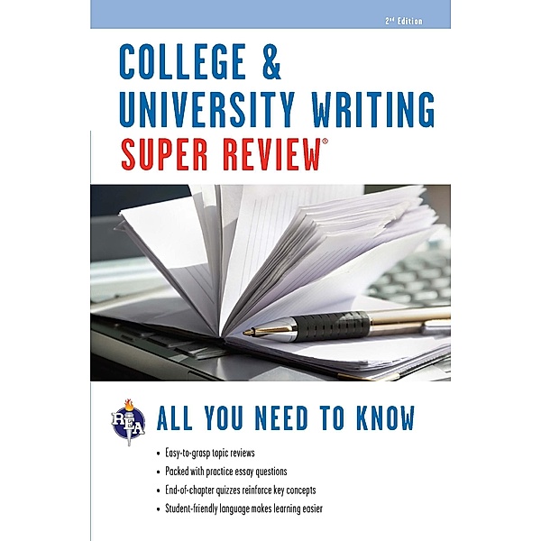 College & University Writing Super Review - 2nd Ed. / Super Reviews Study Guides, Editors of Rea, Robert Blake Truscott