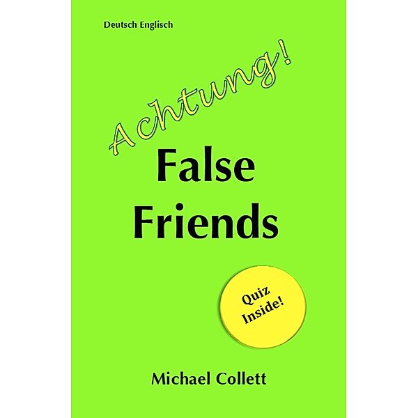 Collett, M: Pimp Your English: Achtung! False Friends, Michael Collett