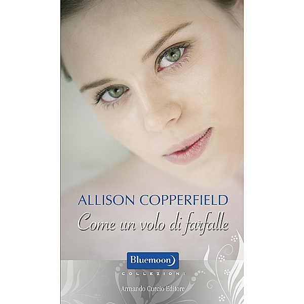 Collezioni: Come un volo di farfalle, Allison Copperfield