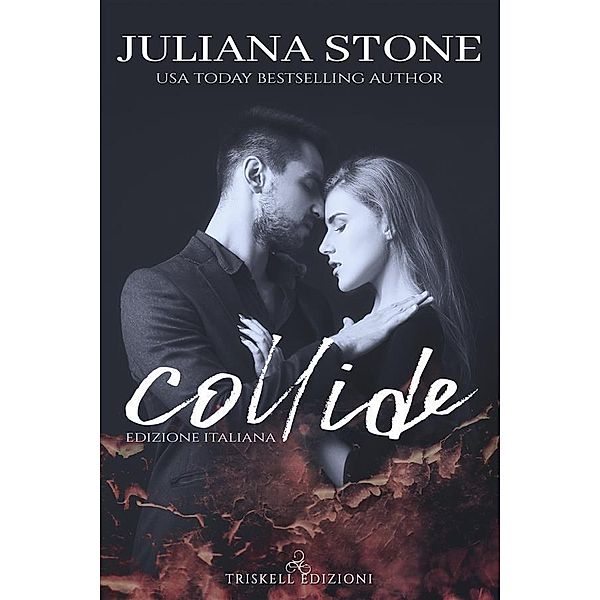 Collide, Juliana Stone